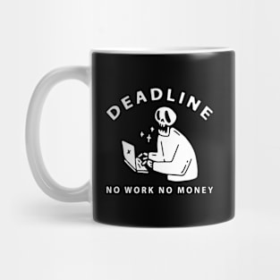 no work no money Mug